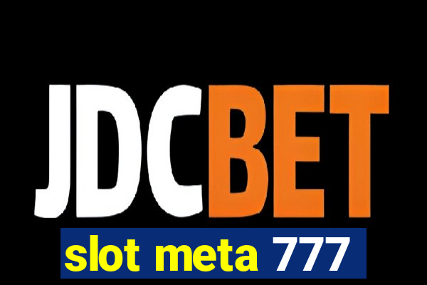 slot meta 777